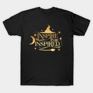 Inspire to be inspired T-Shirt